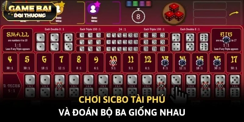 Chơi Sicbo Tài Phú và đoán bộ ba giống nhau