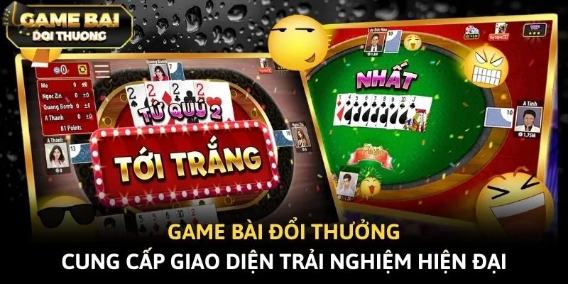 Game bài đổi thưởng cung cấp giao diện trải nghiệm hiện đại