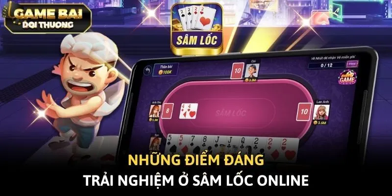 Những điểm đáng trải nghiệm ở sâm lốc online