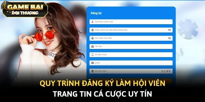 Quy trình đăng ký làm hội viên trang tin cá cược uy tín
