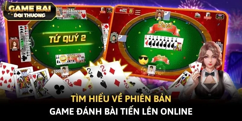 Tìm hiểu về phiên bản game đánh bài Tiến Lên online